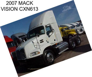 2007 MACK VISION CXN613