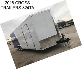 2018 CROSS TRAILERS 824TA