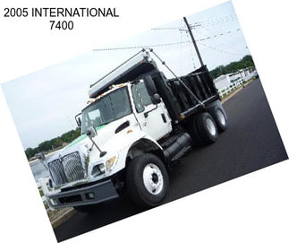 2005 INTERNATIONAL 7400