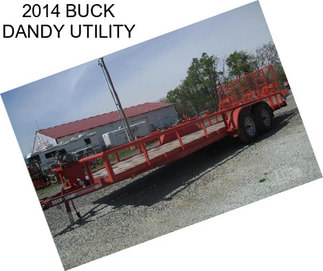 2014 BUCK DANDY UTILITY