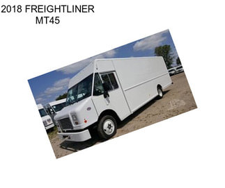 2018 FREIGHTLINER MT45