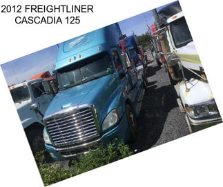 2012 FREIGHTLINER CASCADIA 125