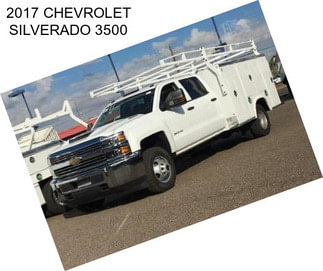 2017 CHEVROLET SILVERADO 3500