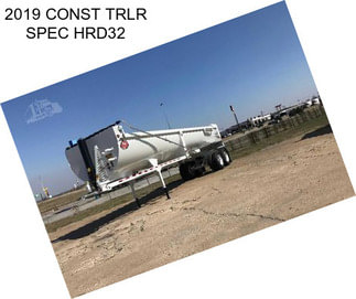 2019 CONST TRLR SPEC HRD32