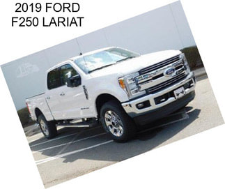 2019 FORD F250 LARIAT