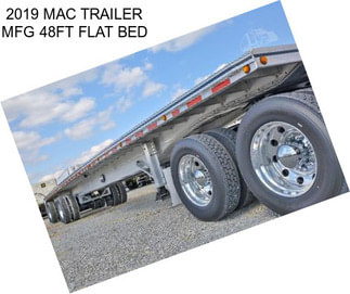 2019 MAC TRAILER MFG 48FT FLAT BED