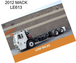 2012 MACK LE613