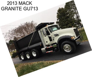 2013 MACK GRANITE GU713