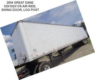 2004 GREAT DANE 53X102X13\'6 AIR RIDE, SWING DOOR, LOG POST