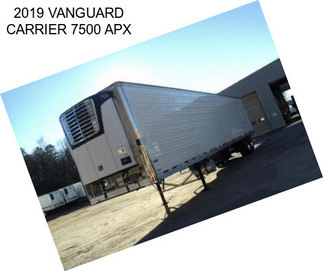 2019 VANGUARD CARRIER 7500 APX