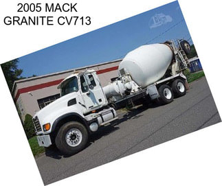 2005 MACK GRANITE CV713