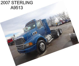 2007 STERLING A9513