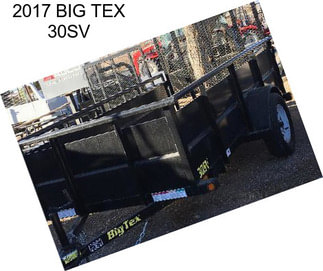 2017 BIG TEX 30SV