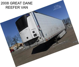 2008 GREAT DANE REEFER VAN