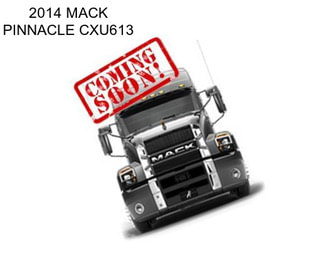 2014 MACK PINNACLE CXU613