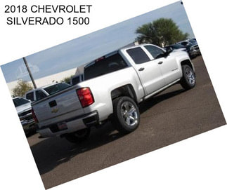 2018 CHEVROLET SILVERADO 1500