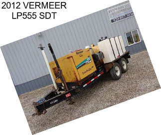 2012 VERMEER LP555 SDT