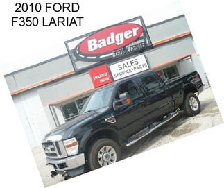 2010 FORD F350 LARIAT