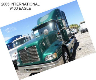 2005 INTERNATIONAL 9400 EAGLE