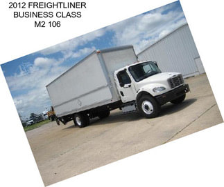 2012 FREIGHTLINER BUSINESS CLASS M2 106