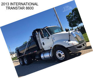 2013 INTERNATIONAL TRANSTAR 8600