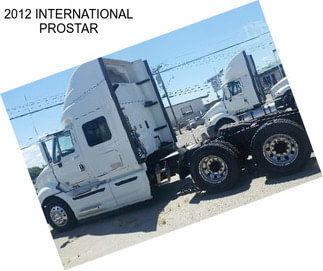 2012 INTERNATIONAL PROSTAR