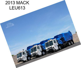 2013 MACK LEU613