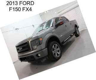 2013 FORD F150 FX4