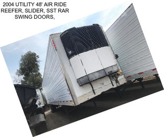 2004 UTILITY 48\' AIR RIDE REEFER, SLIDER, SST RAR SWING DOORS,