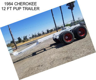 1984 CHEROKEE 12 FT PUP TRAILER