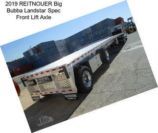 2019 REITNOUER Big Bubba Landstar Spec Front Lift Axle