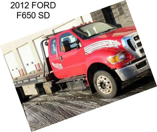2012 FORD F650 SD