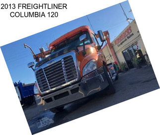 2013 FREIGHTLINER COLUMBIA 120