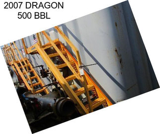 2007 DRAGON 500 BBL