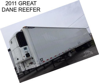 2011 GREAT DANE REEFER