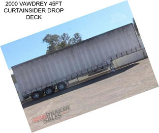 2000 VAWDREY 45FT CURTAINSIDER DROP DECK