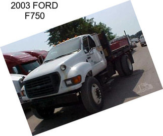 2003 FORD F750