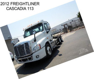 2012 FREIGHTLINER CASCADIA 113