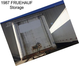 1987 FRUEHAUF Storage