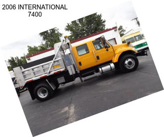 2006 INTERNATIONAL 7400