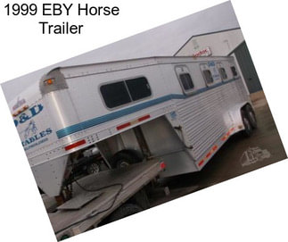 1999 EBY Horse Trailer