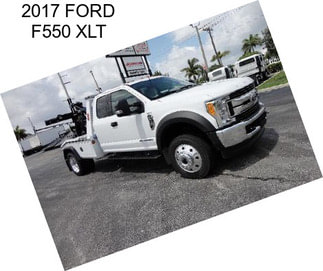 2017 FORD F550 XLT