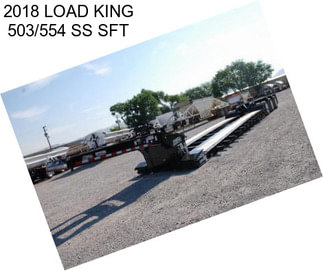 2018 LOAD KING 503/554 SS SFT