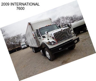 2009 INTERNATIONAL 7600