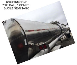 1988 FRUEHAUF 7000 GAL., 1 COMPT., 2-AXLE SEMI TANK