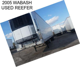 2005 WABASH USED REEFER