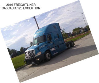 2016 FREIGHTLINER CASCADIA 125 EVOLUTION