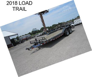 2018 LOAD TRAIL