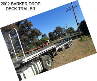 2002 BARKER DROP DECK TRAILER