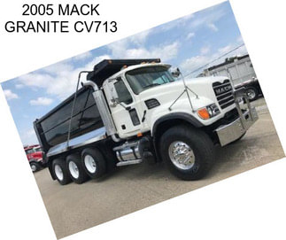 2005 MACK GRANITE CV713